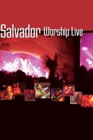 Salvador: Worship Live series tv