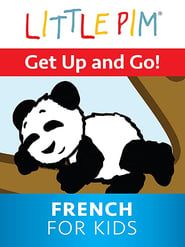 Image Little Pim: Get Up and Go! - French for Kids