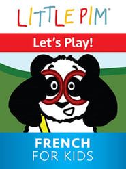 Little Pim: Let's Play! - French for Kids series tv