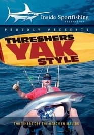 Inside Sportfishing: Threshers Yak Style series tv
