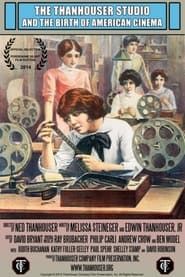 The Thanhouser Studio and the Birth of American Cinema (2014)