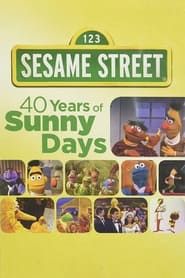 Sesame Street: 40 Years of Sunny Days series tv