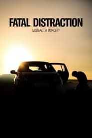 Fatal Distraction series tv