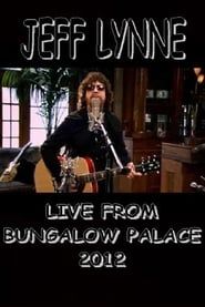 Jeff Lynne Acoustic: Live from Bungalow Palace (2013)