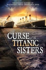 Image The Curse of the Titanic Sister Ships