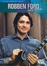 Robben Ford: Playin' the Blues series tv
