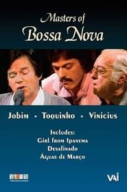 Masters of Bossa Nova: Jobim, Toquinho, Vinicius series tv