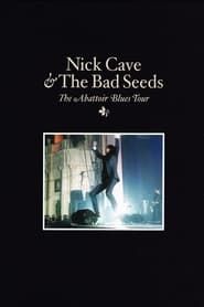 Nick Cave & The Bad Seeds: The Abattoir Blues Tour-hd