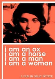 I Am an Ox, I Am a Horse, I Am a Man, I Am a Woman series tv