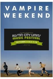 Vampire Weekend Live at Austin City Limits Festival 2013 (2013)