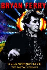 Bryan Ferry - Dylanesque Live The London Sessions series tv