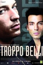 Troppo Belli (2005)