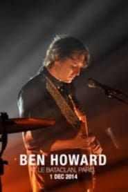 Ben Howard - At Le Bataclan Paris (2014)
