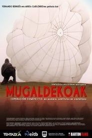 watch Mugaldekoak