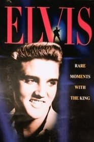 Elvis: Rare Moments with the King series tv