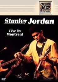 Stanley Jordan: Live in Montreal series tv