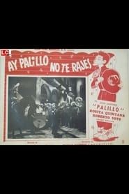 ¡Ay, Palillo, no te rajes! 1948 streaming