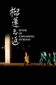 River of Exploding Durians series tv