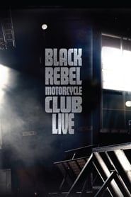 Black Rebel Motorcycle Club: Live series tv