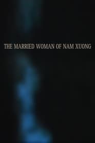 The Married Woman of Nam Xuong series tv