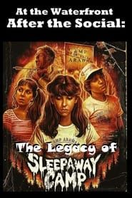 At the Waterfront After the Social: The Legacy of Sleepaway Camp series tv
