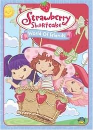 Strawberry Shortcake: World of Friends series tv