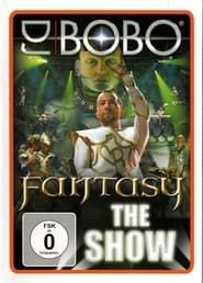 DJ BoBo - Fantasy (The Show) (2010)