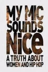 My Mic Sounds Nice: A Truth About Women and Hip Hop series tv