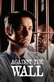Against the Wall series tv