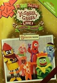 Yo Gabba Gabba: A Very Awesome Live Holiday Show! series tv