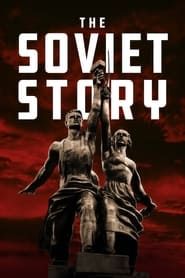 The Soviet Story 2008 streaming