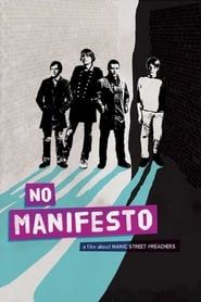 No Manifesto: A Film About Manic Street Preachers 2015 streaming