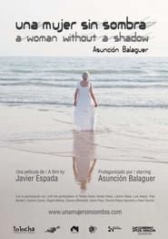 Una mujer sin sombra. Asunción Balaguer (2013)