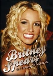 Britney Spears: The Return of an Angel series tv