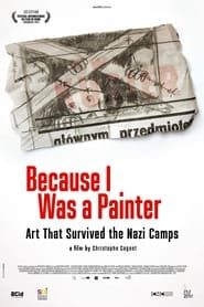 Because I Was a Painter: Art That Survived the Nazi Camps series tv