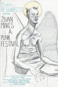 Zivan Makes a Punk Festival series tv