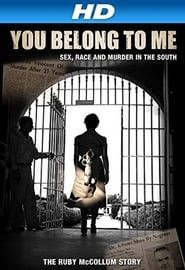 watch You Belong to Me: Sex, Race and Murder in the South