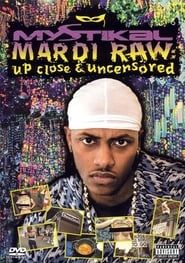 Mystikal: Mardi-Raw: Up Close & Uncensored series tv
