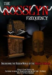 The Rosslyn Frequency: Uncovering the Hidden World of the Knights Templar series tv