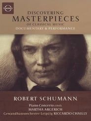 Discovering Masterpieces of Classical Music: Robert Schumann: Piano Concerto series tv