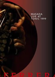 Masada: Live at Tonic 1999 (2004)