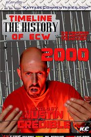 Image Timeline: The History of ECW – 2000 – As Told By Justin Credible 2014