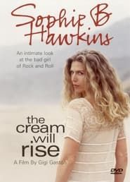 Sophie B. Hawkins: The Cream Will Rise series tv