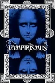 watch Vampirismus