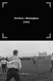 Dewsbury v Manningham 1902 streaming