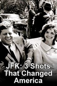 JFK: 3 Shots That Changed America series tv