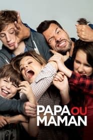Papa ou maman (2015)