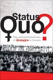 Status Quo? The Unfinished Business of Feminism in Canada series tv