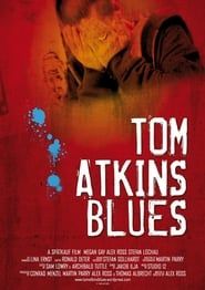 Tom Atkins Blues 2010 streaming