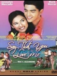 Say That You Love Me series tv